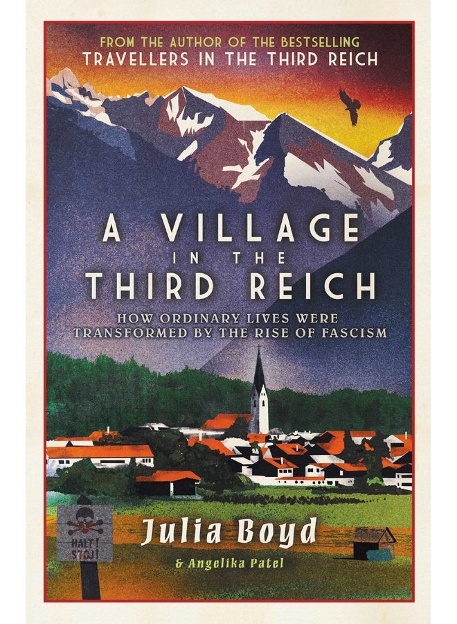 Village in the Third Reich: How Ordinary Lives Were Transformed By the Rise of Fascism